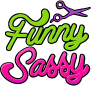 Funny Sassy